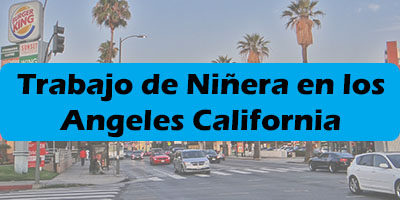 Trabajo de Niñera en los Angeles California - Nana, Nodriza