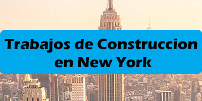 Trabajos de Construccion en New York - Empleos NY