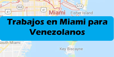 Trabajos en Miami para Venezolanos sin papeles Empleo
