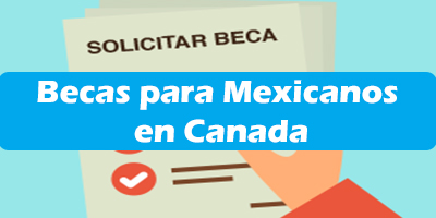 Becas para Mexicanos en Canada Estudia Ingles Requisitos