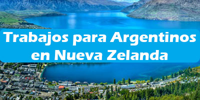 Trabajos para Argentinos en Nueva Zelanda  Oferta Empleo Vacante