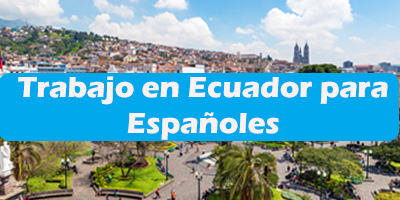 Trabajo en Ecuador para Españoles Oferta de Empleos
