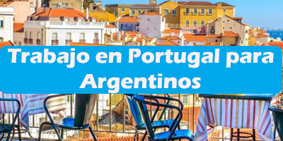 Trabajo en Portugal para Argentinos Oferta de Empleos