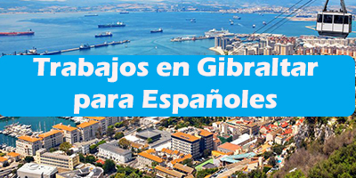 Trabajos en Gibraltar para Españoles Oferta de Empleos