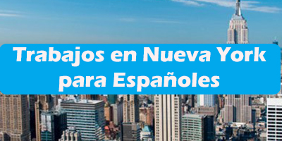 Trabajos en Nueva York para Españoles 2020 Oferta de Empleos
