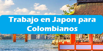 Trabajo en Japon para Colombianos Ofertas de Empleo vacantes