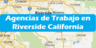 Agencias de Trabajo en Riverside California - Oficina de Empleo