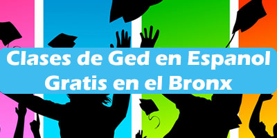 Clases de Ged en Espanol Gratis en el Bronx