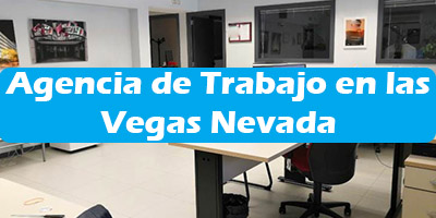 Agencia de Trabajo en las Vegas Nevada Oficina de Empleo