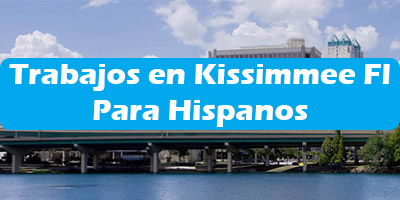 Trabajos en Kissimmee Florida Empleos para Hispanos Español