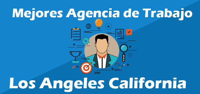 Mejores Agencias de Empleo en los Angeles California