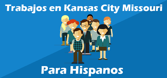 Trabajos para Hispanos en Kansas City Missouri