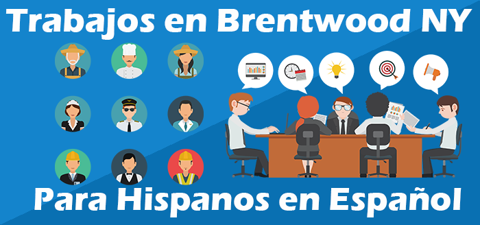 Trabajos para hispanos en Brentwood NY Empleo Español