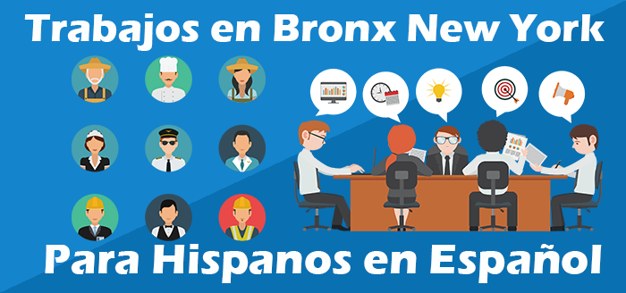 Trabajo en Bronx New York Para Hispanos Español