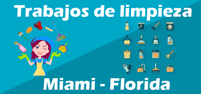 Trabajos en Miami Florida de Limpieza - Ofertas de Empleo