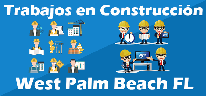 Trabajos de Construcción en West Palm Beach FL
