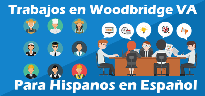 Trabajos para Hispanos en Woodbridge VA Empleo Español