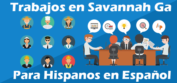 Trabajos para Hispanos en Savannah Georgia Español 