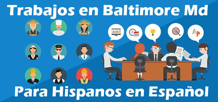 Trabajos para Hispanos Baltimore Md en Español
