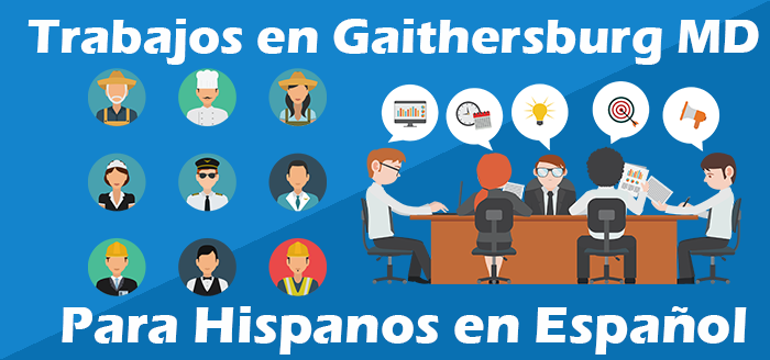 Trabajos para Hispanos en Gaithersburg MD Español